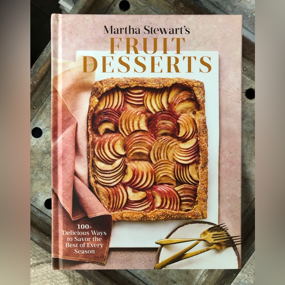 Martha Stewart’s FRUIT DESSERTS Cookbook